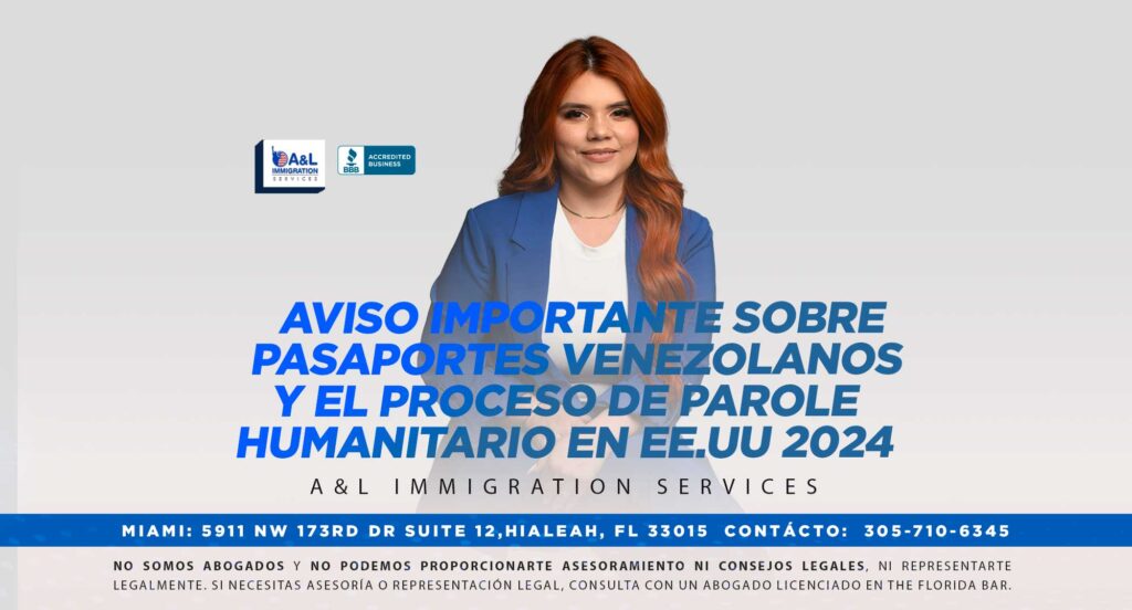 Aviso Importante sobre Pasaportes Venezolanos y el Proceso de Parole Humanitario en EE.UU 2024